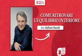 Incontro con Raffaele Morelli “Come ritrovare l’equilibrio interiore”
