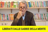 VIDEO Liberati dalle gabbie della mente