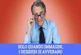 VIDEO Solo quando immagini, i desideri si avverano