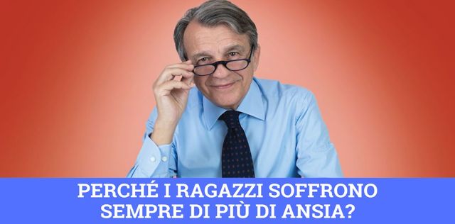 VIDEO Perché i ragazzi soffrono sempre di più di ansia?